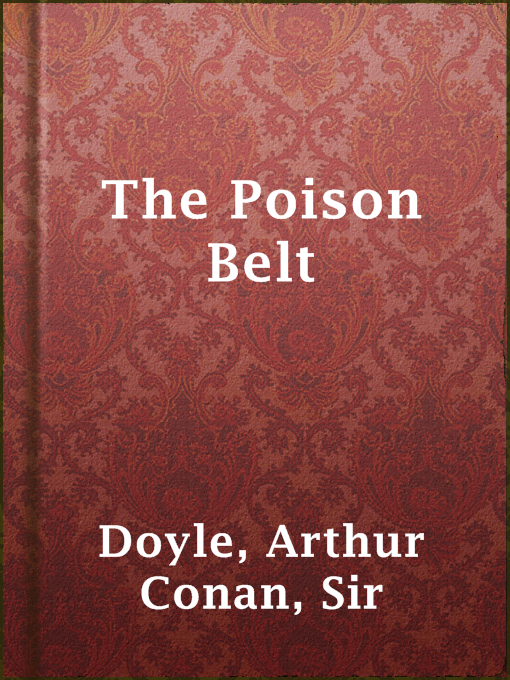 Title details for The Poison Belt by Sir Arthur Conan Doyle - Available